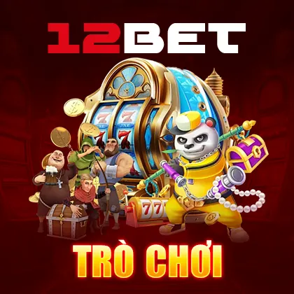 12bet trò chơi